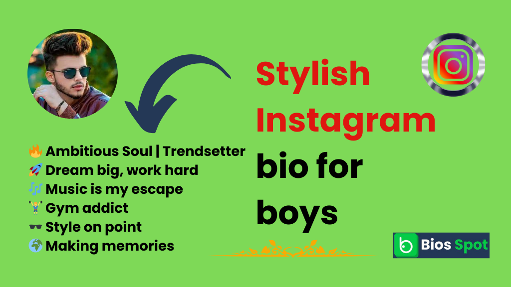 Stylish 
Instagram 
bio for boys